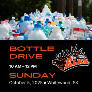 Whitewood Elks Bottle Drive @ Whitewood, SK